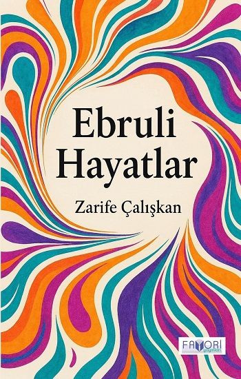Ebruli Hayatlar - Favori Yayınları Kitap