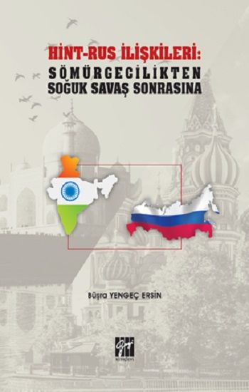 Hint-Rus İlişkileri: Sömürgecilikten Soğuk Savaş Sonrasına - Gazi Kitabevi Kitap