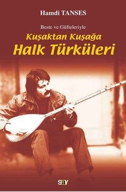 Beste ve Güfteleriyle Kuşaktan Kuşağa Halk Türküleri Say Yayınları Türkçe kitap kapağı