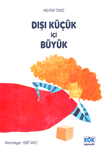 Dışı Küçük İçi Büyük - Kök Yayınevi Kitap