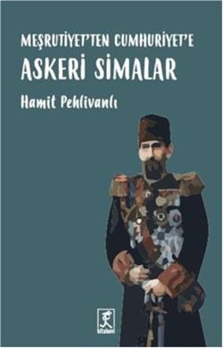 Meşrutiyetten Cumhuriyete Askeri Simalar - Hitabevi Yayınları Kitap