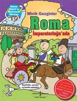 Minik Gezginler : Roma İmparatorluğu’nda - İş Bankası Kültür Yayınları Kitap