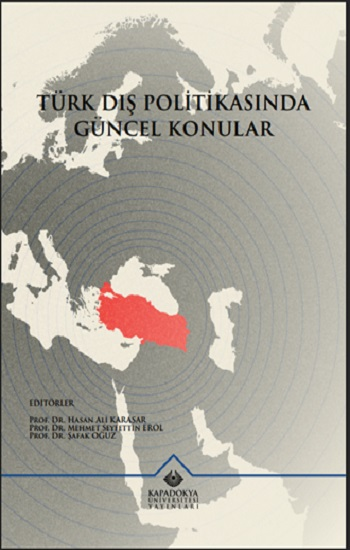 Türk Dış Politikasında Güncel Konular - Kapadokya Üniversitesi Yayınları Kitap