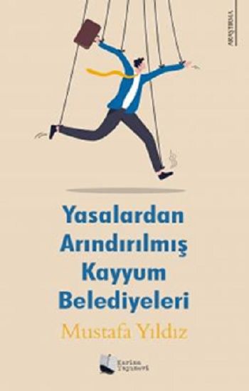 Yasalardan Arındırılmış Kayyum Belediyeleri - Karina Yayınevi Kitap