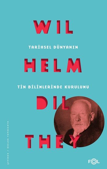 Tarihsel Dünyanın Tin Bilimlerinde Kurulumu - Fol Kitap Kitap