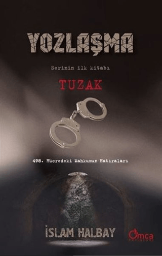 Tuzak - Yozlaşma Serinin İlk Kitabı - Omca Yayınları Kitap