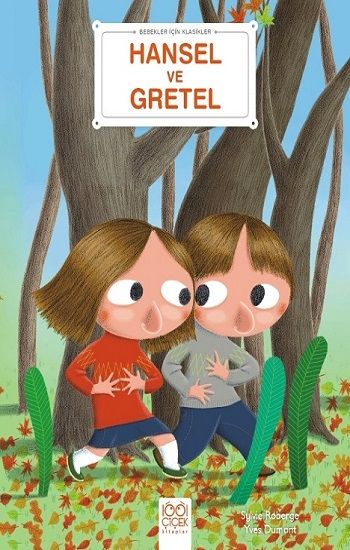 Bebekler İçin Klasikler – Hansel ve Gretel - 1001 Çiçek Kitaplar Kitap