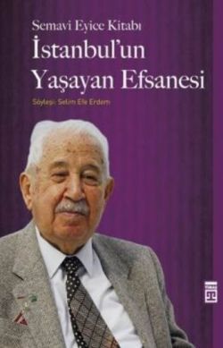 İstanbul'un Yaşayan Efsanesi - Timaş Yayınları Kitap