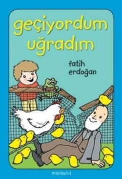 Geçiyordum Uğradım! - Mavi Bulut Yayınları Kitap