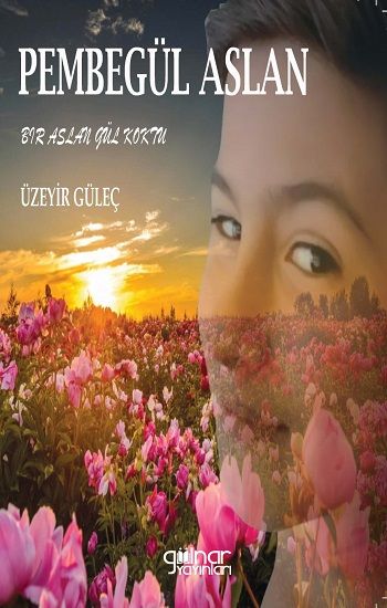 Pembe Gül Aslan - Gülnar Yayınları Kitap