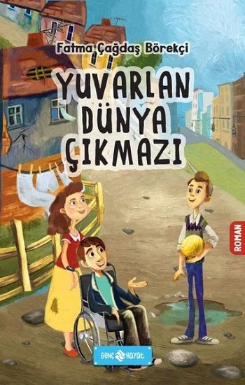 Yuvarlan Dünya Çıkmazı - Genç Hayat Kitap
