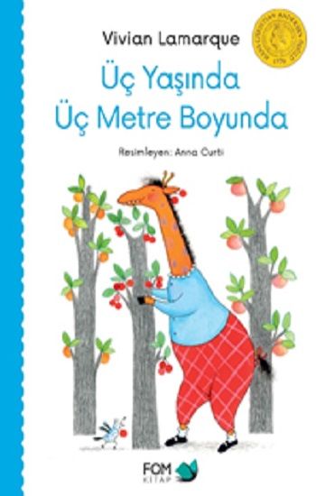 Üç Yaşında Üç Metre Boyunda - FOM Kitap Kitap