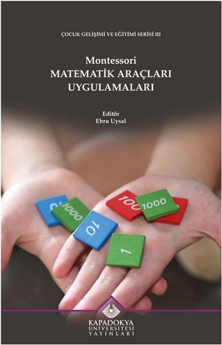 Montessori Matematik Araçları Uygulamaları - Kapadokya Üniversitesi Yayınları Kitap