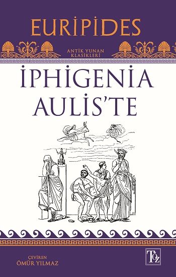 İphigenia Aulis’te - Töz Yayınları Kitap