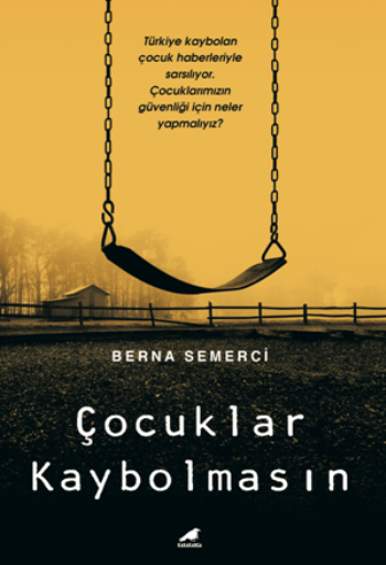 Çocuklar Kaybolmasın - Kara Karga Yayınları Kitap