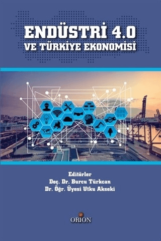Endüstri 4.0 ve Türkiye Ekonomisi - Orion Kitabevi Kitap