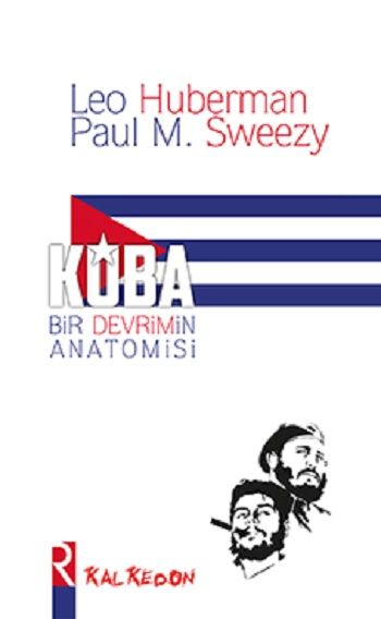 Küba - Bir Devrimin Anatomisi - Kalkedon Yayıncılık Kitap