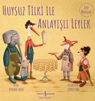 Huysuz Tilki İle Anlayışlı Leylek - İş Bankası Kültür Yayınları Kitap