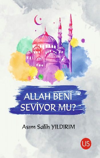 Allah Beni Seviyor mu? - Us Yayınları Kitap