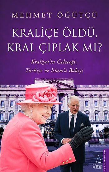 Kraliçe Öldü, Kral Çıplak mı? - Destek Yayınları Kitap