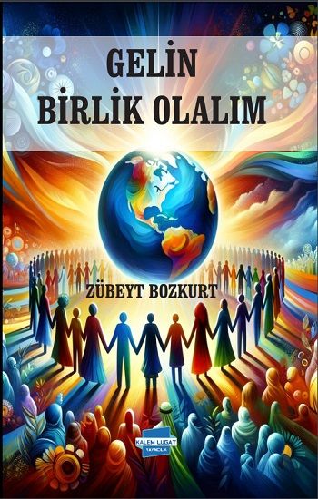 Gelin Birlik Olalım - Kalem Lügat Yayıncılık Kitap