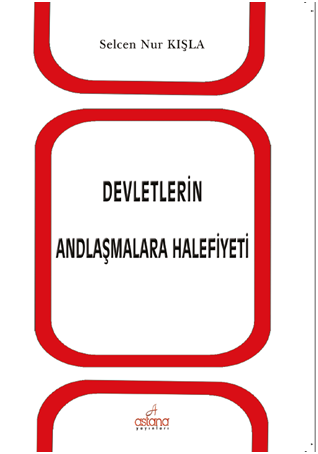 Devletlerin Andlaşmalara Halefiyeti - Astana Yayınları Kitap
