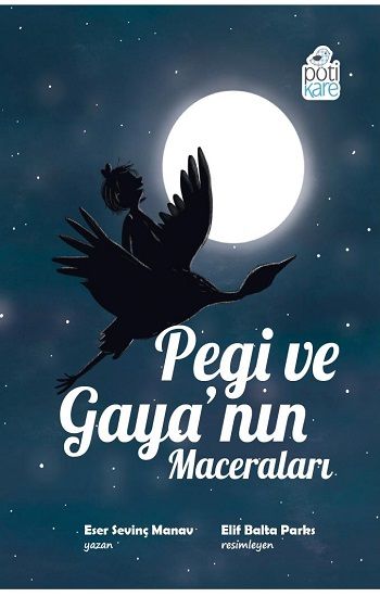 Pegi ve Gaya'nın Maceraları - Pötikare Yayıncılık Kitap