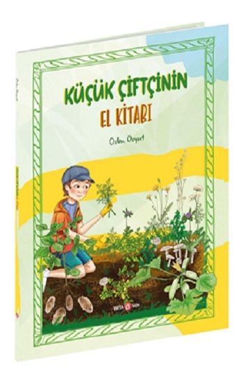 Küçük Çiftçinin El Kitabı - Beta Kids Kitap