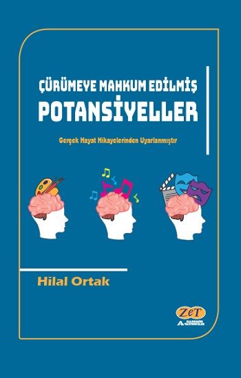 Çürümeye Mahkum Edilmiş Potansiyeller - Zet Akademi Yayınları Kitap