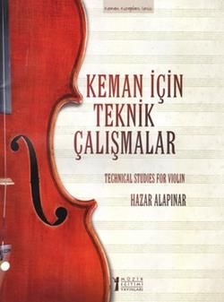 Keman İçin Teknik Çalışmalar / Techinical Studies for Violin Hazar Alapınar Türkçe kitap kapağı