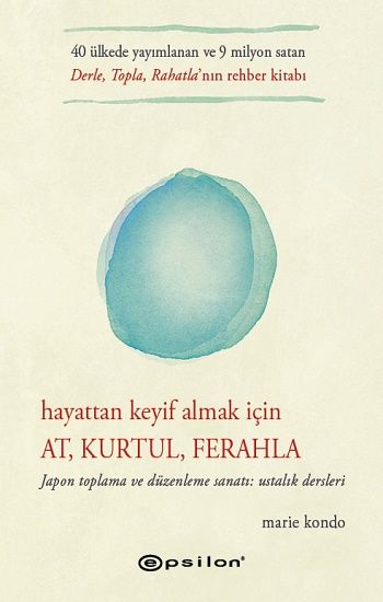 Hayattan Keyif Almak İçin: At, Kurtul, Ferahla - Epsilon Yayınları Kitap