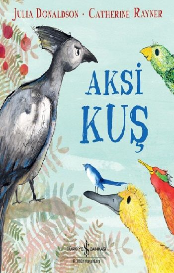 Aksi Kuş - İş Bankası Kültür Yayınları Kitap