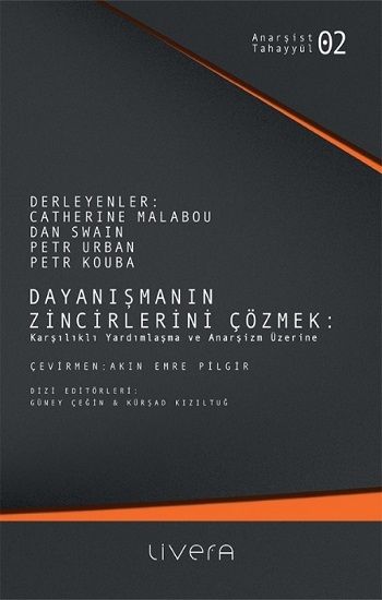 Dayanışmanın Zincirlerini Çözmek - Livera Yayınevi Kitap