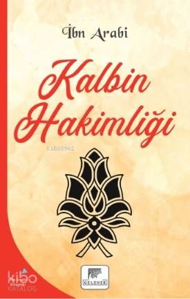 Kalbin Hakimliği - Gelenek Yayıncılık Kitap
