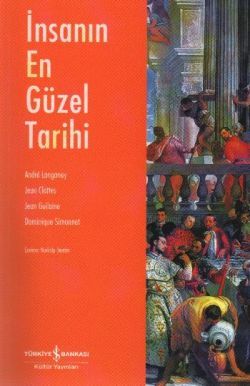 İnsanın En Güzel Tarihi - İş Bankası Kültür Yayınları Kitap