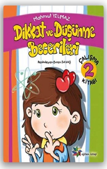 Dikkat ve Düşünme Becerileri -2 - Eğiten Kitap Kitap