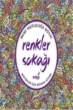 Renkler Sokağı : Büyükler İçin Boyama Kitabı - İndigo Kitap Kitap