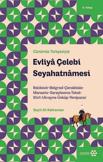 Evliya Çelebi Seyahatnâmesi 5.Kitap - Günümüz Türkçesiyle - Yeditepe Yayınevi Kitap