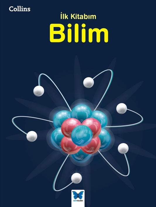 Collins İlk Kitabım Bilim - Mavi Kelebek Yayınları Kitap
