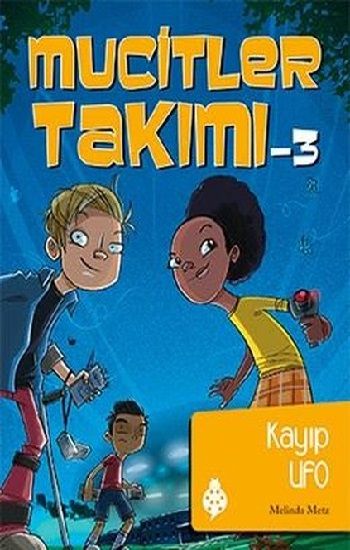 Mucitler Takımı 3: Kayıp Ufo - Uğurböceği Yayınları Kitap