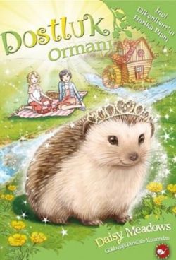 Dostluk Ormanı-6 / İnci Dikenlisırt'ın Harika Planı - Beyaz Balina Yayınları Kitap