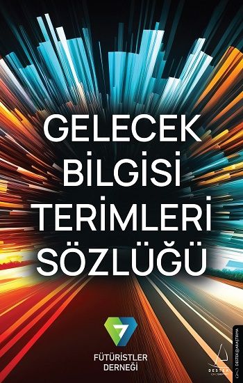Gelecek Bilgisi Terimleri Sözlüğü - Destek Yayınları Kitap