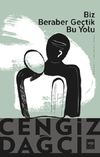 Biz Beraber Geçtik Bu Yolu - Ötüken Neşriyat Kitap