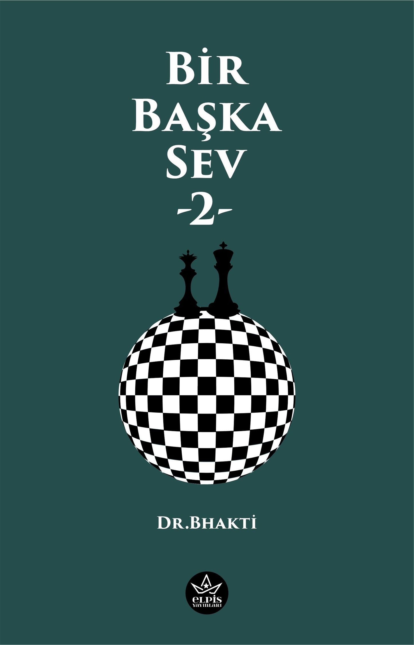 Bir Başka Sev -2 - Elpis Yayınları Kitap