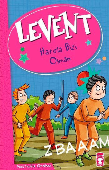 Levent Hatırla Bizi Osman - Levent ve Tayfası 2 - Timaş Çocuk Kitap