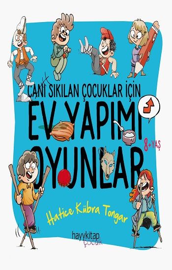 Canı Sıkılan Çocuklar İçin Ev Yapımı Oyunlar - Hayykitap Kitap