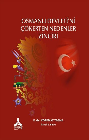 Osmanlı Devleti'ni Çökerten Nedenler Zinciri - Sonçağ -Akademik Kitaplar Kitap