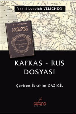 Kafkas Rus Dosyası - Astana Yayınları Kitap