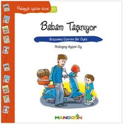 Pedagojik Öyküler: 10 - Babam Taşınıyor - Mandolin Yayınları Kitap