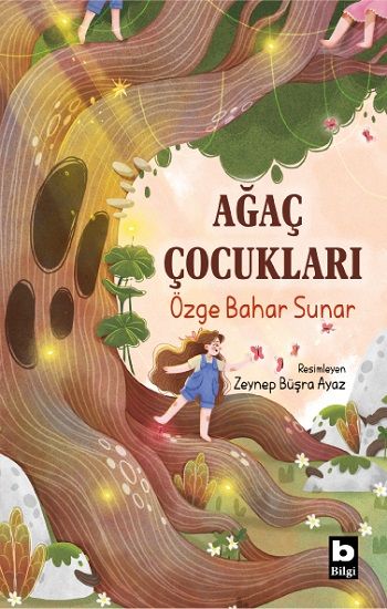 Ağaç Çocukları - Bilgi Yayınevi Çocuk Kitap